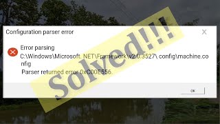 Fix Configuration Parser Error  Error Parsing  Parser Returned Error 0xC00CE556 [upl. by Ecnerwaled337]