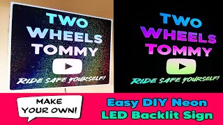 How To Make A Custom RGB Neon LED Backlit Sign [upl. by Llennaj234]