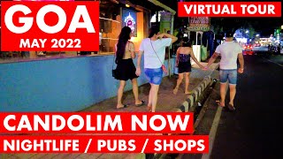 Candolim Nightlife  May 2022  Virtual Tour  Shopping Cafes Bars Pubs Goa Vlog Candolim Beach [upl. by Pip]