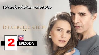 Istanbulska Nevjesta 2 epizoda sa prevodom  İstanbullu Gelin bölüm izle [upl. by Narruc502]