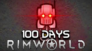 I Spent 100 Days as an Android in Rimworld Heres What Happened [upl. by Sivam]