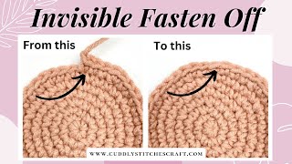 How to crochet an invisible fasten off  Invisible finish tutorial [upl. by Ashwin]