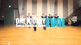 ONE N ONLY／ “EVOL” Dance Practice Video [upl. by Ranchod]