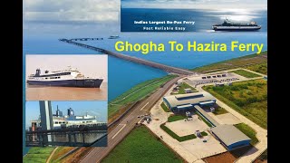 Bhavnagar To Surat Ro Ro Ferry  Ghogha To Hazira Ro Ro Ferry  In Five Hours Time [upl. by Lona189]