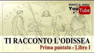 Ti racconto lOdissea  Prima puntata Libro I [upl. by Bilak415]