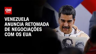 Venezuela anuncia retomada de negociações com os EUA  CNN NOVO DIA [upl. by Weld78]