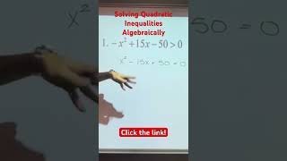 Solving Quadratic Inequalities Algebraically [upl. by Dulcia]