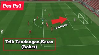 Trik Tendangan Keras Roket Di Pes Ps3  Tutorial Pes Ps3 [upl. by Hars]