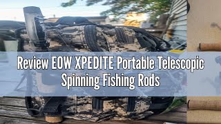 Review EOW XPEDITE Portable Telescopic Spinning Fishing Rods 24T Carbon blanks amp Solid Carbon Tip [upl. by Meeharb552]