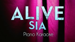 Alive  Sia  Higher Key Piano Karaoke Instrumental Lyrics Cover Sing Along [upl. by Amolap]