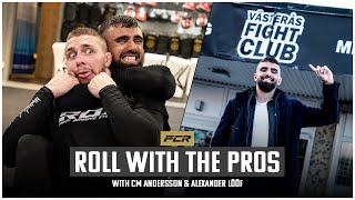 ROLL WITH THE PROS CM Andersson amp Alexander Lööf  FCR MMA [upl. by Enilecram]