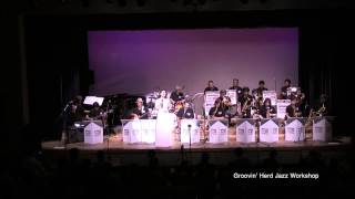 quotBewitchedquot performed by Groovin Herd Jazz Workshop [upl. by Zsazsa780]