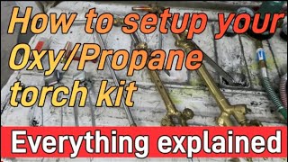 What do I need for Oxy Propane Torch Setup [upl. by Irep96]