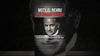 Was Motilal Nehru a Freedom Fighter  Sahebs 2  Prachyam decolonize shorts [upl. by Aztirak]