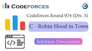 C  Robin Hood in Town  Codeforces Round 974 Div 3  Solution Discussion [upl. by Eesyak]