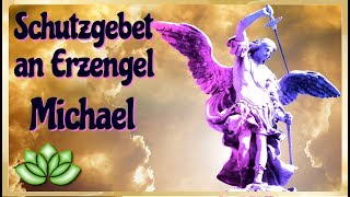 Energetischer Schutz Erzengel Michael  Negatives abwehren [upl. by Kauffmann128]