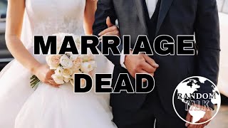 Is Marriage Dead [upl. by Skipper97]