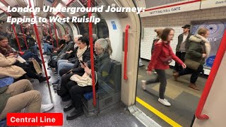 Full Journey on the Central Line Epping to West Ruislip London 🇬🇧 [upl. by Llerreg559]