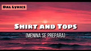 Shirt And Tops MENINA SE PREPARA [upl. by Eylsel]