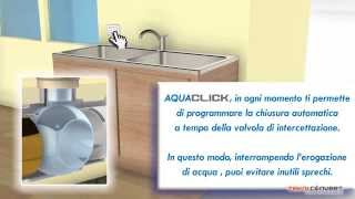 Aqua Click apri e chiudi lacqua con un click [upl. by Genevra]