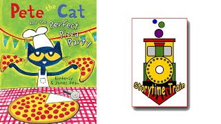 Pete the Cat the Perfect Pizza Party  Kids Books [upl. by Fry667]