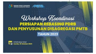 Workshop Koordinasi Persiapan Rebasing PDRB dan Penyusunan Disagregasi PMTB Tahun 2023 [upl. by Luar]