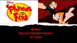 Phineas and Ferb  Busted Special Extended Version w Lyrics [upl. by Anitnatsnok]