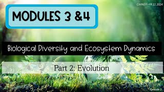 Module 3amp4 Pt2 Evolution Episode 5  Theory of Evolution by Natural Selection [upl. by Baryram320]