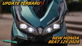 UPDATE TERBARU ‼️ NEW HONDA BEAT 2024 UPGRADE MESIN 125cc ⁉️ DAN ADOPSI LAMPU DRL 🔥 [upl. by Elly817]