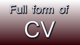 Full form of CV [upl. by Haleemak255]