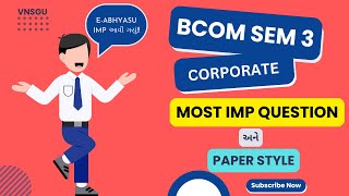 VNSGU  BCOM SEM 3  CORPORATE  IMP QUESTIONS  EABHYASU [upl. by Llerrud]