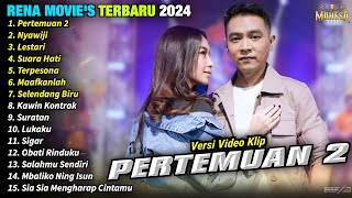 Rena Movies Full Album Terbaru 2024  Pertemuan 2 Nyawiji Lestari  Dangdut Koplo  MAHESA MUSIC [upl. by Marjie]