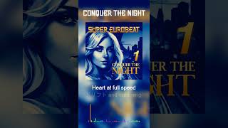 Conquer The Night  Super Eurobeat AI supereurobeat eurobeat music newmusic newsong popmusic [upl. by Idram]