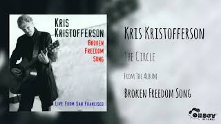 Kris Kristofferson  The Circle  Broken Freedom Song Live from SF [upl. by Hnahk]