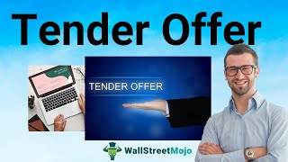 Tender Offer Definition  Process  Top 10 Types of Tender Offer [upl. by Leaffar]