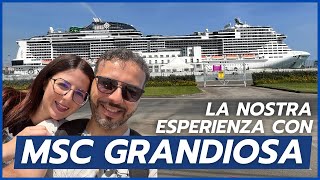 La nostra Esperienza con la Crociera MSC GRANDIOSA  Giro del Mediterraneo [upl. by Brawley822]