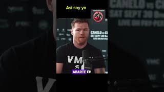 Canelo No trato de caerle bien a nadie [upl. by Jacoby819]