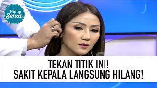 Sakit Kepala Pijat Bagian Bagian Ini Dijamin Pusing Langsung Hilang  Hidup Sehat tvOne [upl. by Sauer866]