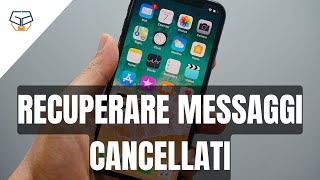 Recuperare messaggi cancellati con iPhone [upl. by Weidner]