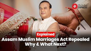 Why Has The Assam Government Decided To Repeal The States Muslim Marriage Act [upl. by Repsihw14]