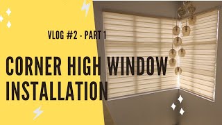 Vlog 2  Part 1  How to Install Korean Blinds  Corner High Window  Johanns Window Decors [upl. by Burnett]