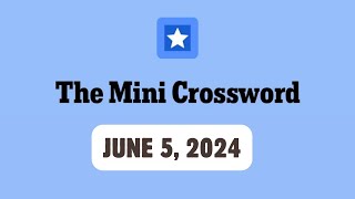 NYT Games  The Mini Crossword June 5 2024 [upl. by Aniala]