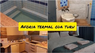 ODADA HEM HAMAM HEMDE HAVUZ BULUNAN AFORİA TERMAL OTEL ODA TURU HER AYRINTISI İLE 👍 [upl. by Diraf]