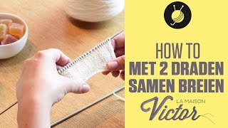 How to Met 2 Draden Samen Breien [upl. by Marcelia477]