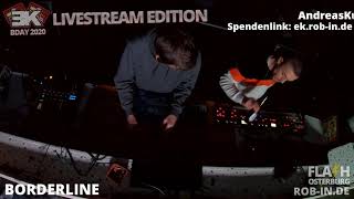 BORDERLINE  FLASH CLUB OSTERBURG  EK BDAY 2020 LIVESTREAM EDITION [upl. by Yetnom]