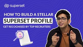 How to Build a Stellar Superset Profile  Land High Paying Jobs and Shine Among Recruiters [upl. by Nylasej]