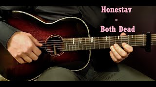 How to play Honestav  Both Dead  Acoustic  Guitar Lesson  Tutorial [upl. by Shae927]