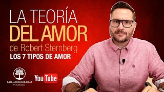 ¿Qué es el AMOR ❤️  Los 7 Tipos de AMOR según Sternberg [upl. by Janot746]