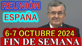 Reunión de este Fin de Semana 30 Septiembre6 de Octubre 2024 ESPAÑA [upl. by Euqinoj447]