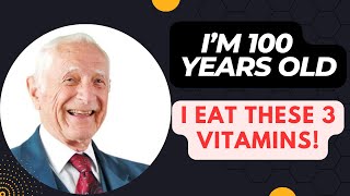 I EAT Top 3 Vitamins to CONQUER AGING 100 yo Harvard Doctor John Scharffenberg [upl. by Aislehc]